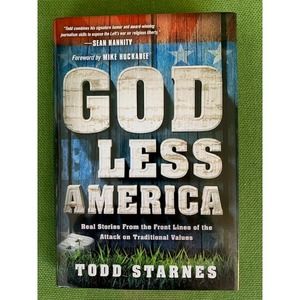 GOD LESS AMERICA - by Todd Starnes    (Hardback)